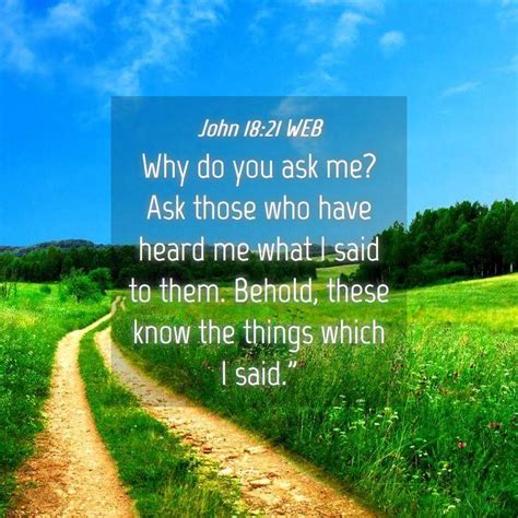 John 1821 Web Why Do You Ask Me Ask Those Who Have Heard Me