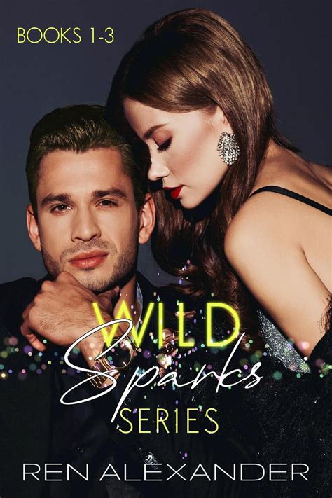 Smashwords Wild Sparks Series Books 1 3 A Book By Ren Alexander