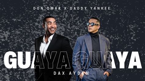 Guaya Guaya Ia Remix Don Omar X Daddy Yankee Youtube