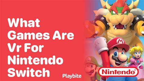 What Games Are VR for Nintendo Switch? - Playbite