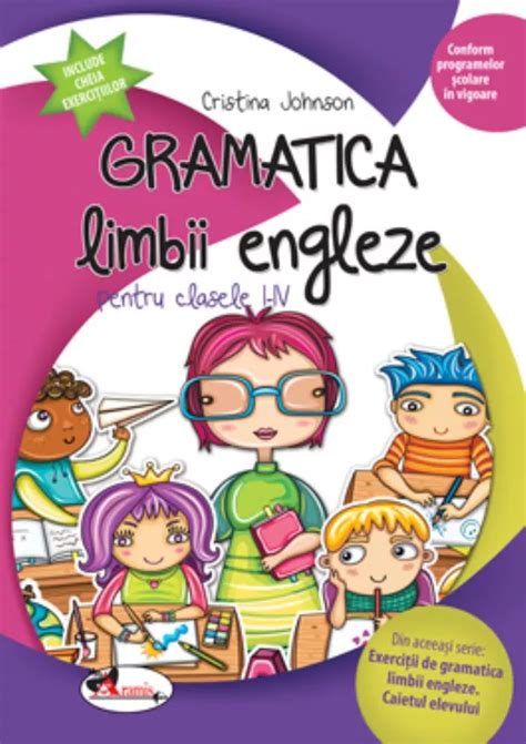 Gramatica Limbii Engleze Pentru Clasele I IV De Cristina Johnson BookZone