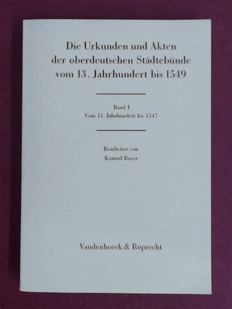 Urkunden und Akten der oberdeutschen Städtebünde vom 13