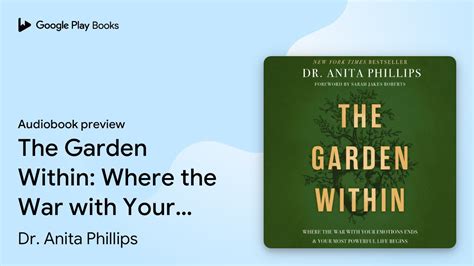 The Garden Within Where The War With Your By Dr Anita Phillips