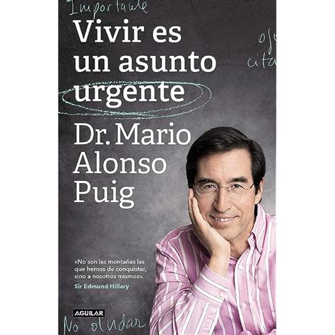 Libro Vivir Es Un Asunto Urgente De Dr Mario Alonso Puigdescargar