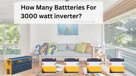 How Many Batteries Are Needed For A 3000 Watt Inverter