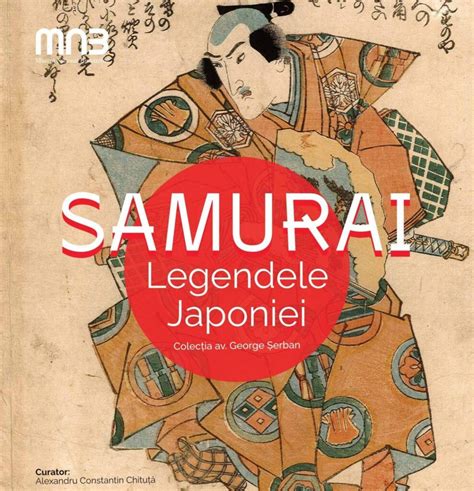 Sibiu Expozi Ia Samurai Legendele Japoniei Muzeul Na Ional