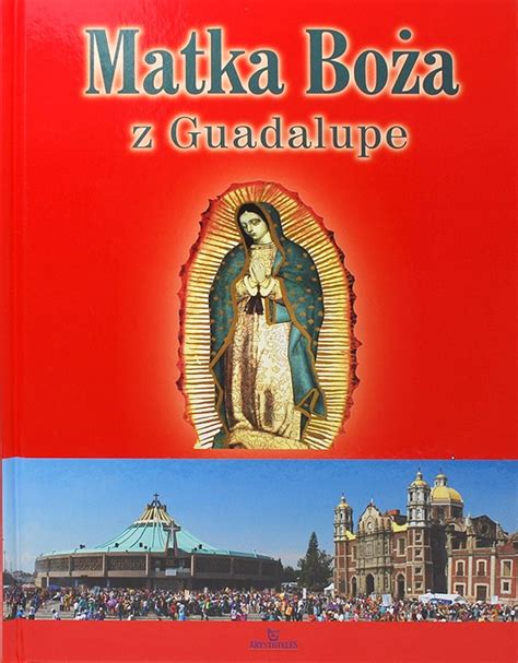 Matka Boża z Guadalupe wydawnictwowam pl