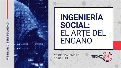 Ingenier A Social El Arte Del Enga O Youtube