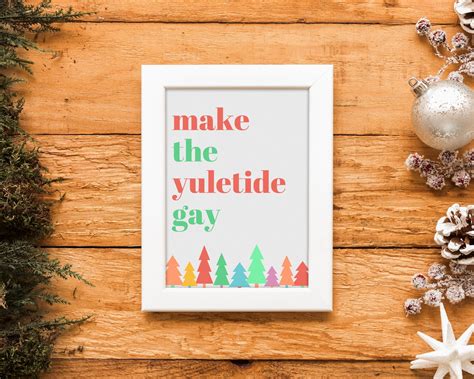 Make The Yuletide Gay Printable LGBTQ Holiday Print Etsy