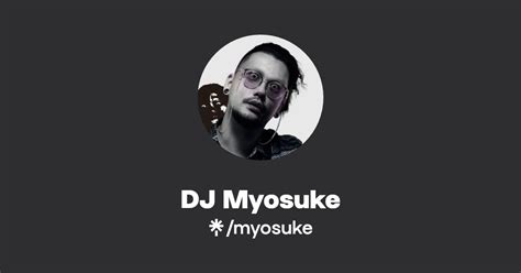 Dj Myosuke Twitter Instagram Facebook Tiktok Linktree