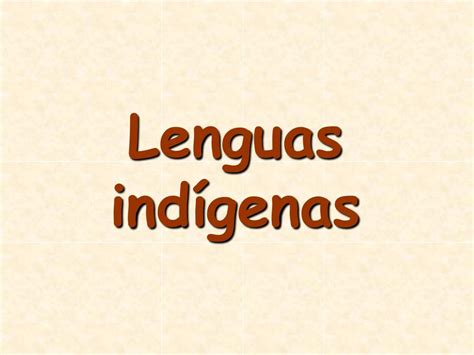 PPT Lenguas indígenas PowerPoint Presentation free download ID 4593473