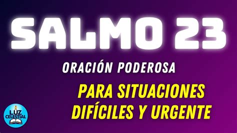 SALMO 23 Oración Poderosa para Situaciones Difíciles y Urgente YouTube