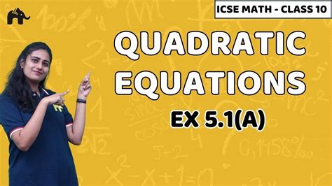 Quadratic Equations Class 10 Icse Maths Mathematics Chapter 5