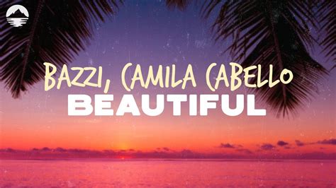 Bazzi Camila Cabello Beautiful Lyrics Youtube