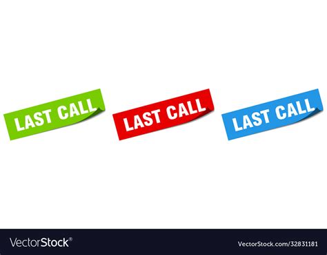 Last Call Paper Peeler Sign Set Sticker Royalty Free Vector