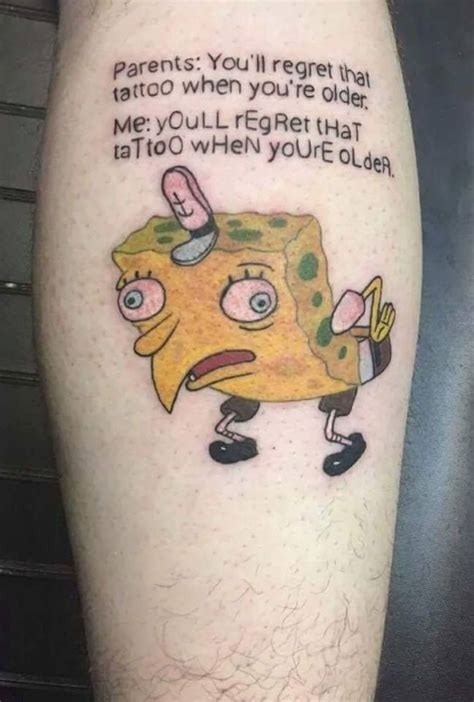 A Spongebob Meme For A Permanent Tattoo Atbge Funny Tattoos