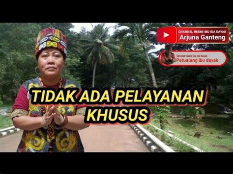 Ibu Ida Dayak Tidak Ada Pelayanan Khusus Youtube