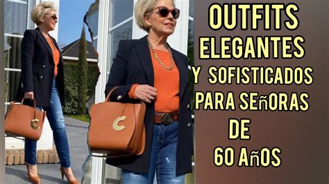 Looks Modernos Para SeÑoras De 60 AÑos Outfits Elegantes Y Sofisticado