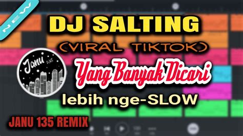 Dj Salting Ko Paling Manis Versi Slow Yang Kalian Cari Pasti Enak Remix