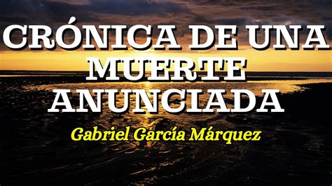 CRÓNICA DE UNA MUERTE ANUNCIADA Gabriel García Márquez AUDIOLIBRO