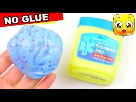 Slime With Vaseline Without Glue Or Borax How To Make Petroleum Jelly