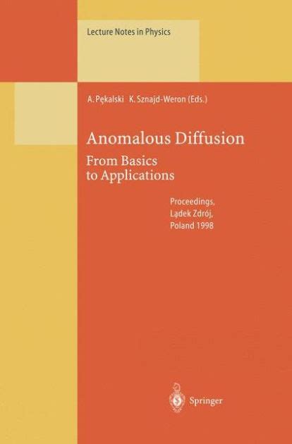 Anomalous Diffusion From Basics To Applications By Andrzej Pekalski