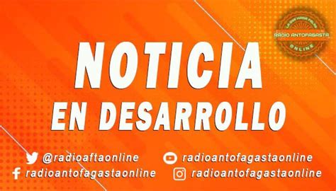 Radio Antofagasta Online On Twitter Ultimominuto Primera Alarma De