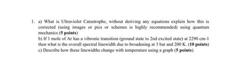 Solved 1. a) What is Ultraviolet Catastrophe, without | Chegg.com