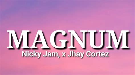 MAGNUM Nicky Jam X Jhay Cortez Letra Lyrics YouTube