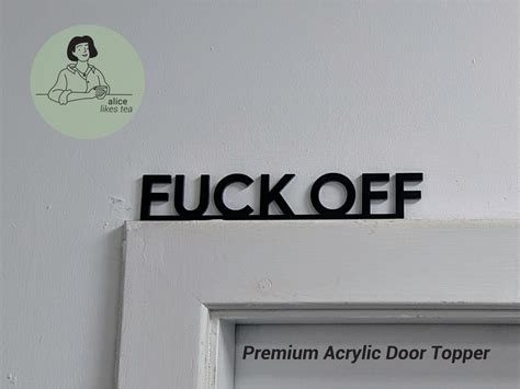 Fuck Off Premium Acrylic Door Topper Shelf Decor Perfect Gift Front Door Sign Etsy