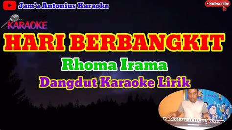 Hari Berbangkit Rhoma Irama Dangdut Karaoke Lirik Cover Psrs