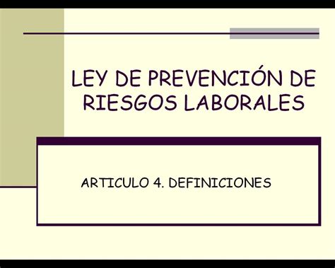 Palo Blanco PresetaciÓn ExposiciÓn Ley De PrevenciÓn De Riesgos Laborales Artículo 4