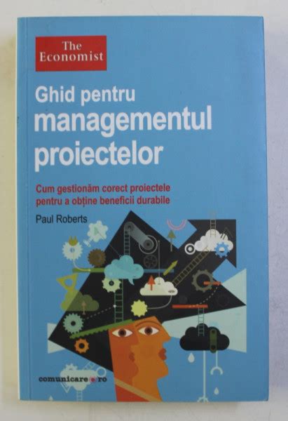 Ghid Pentru Managementul Proiectelor De Paul Roberts