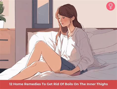 12 Home Remedies To Get Rid Of Boils On The Inner Thighs