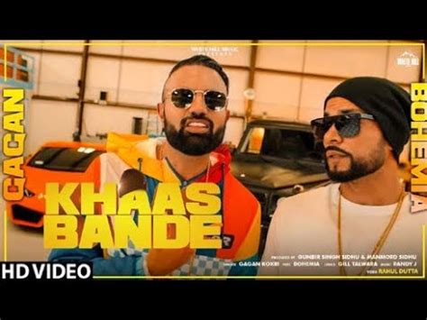 Khaas Bande Gagan Kokri Ft Bohemia Full Song New Punjabi Song