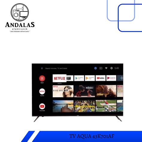 Jual LED TV AQUA 43 ANDROID AQT 43K701 AF 43 INCH AQT43K701AF FULL HD