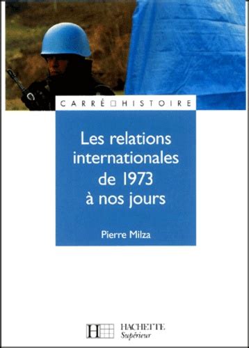 Les Relations Internationales De A Nos Jours De Pierre Milza