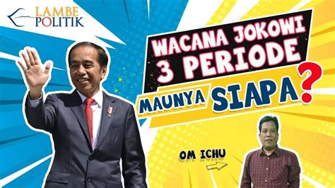 Wacana Penundaan Pemilu Dan Jokowi 3 Periode Siapa Aktor Di Baliknya