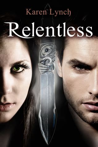 Relentless (Relentless, #1) by Karen Lynch | Goodreads