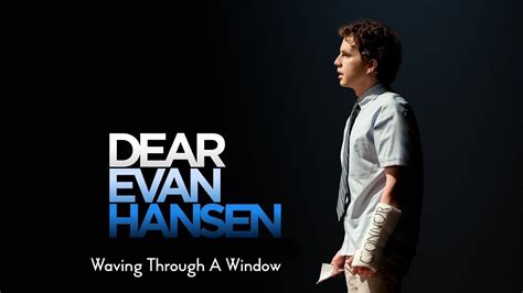 Waving Through A Window Dear Evan Hansen Lyrics Youtube