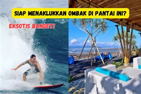 Pantai Medewi Mengeksplor Pesona Keindahan Alam Sebagai Tempat Surfing