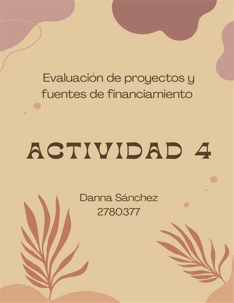 Actividad Evaluacion De Proyectos Y Fuentes De Financiamiento Parte