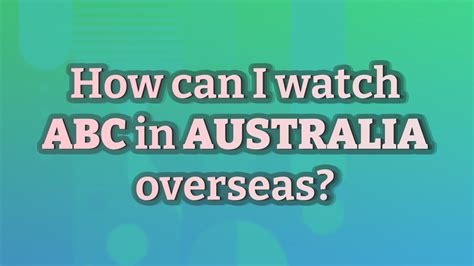 How Can I Watch Abc In Australia Overseas Youtube