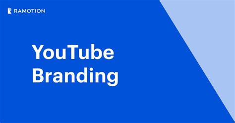 Youtube Branding Empower Your Business Through Video Content