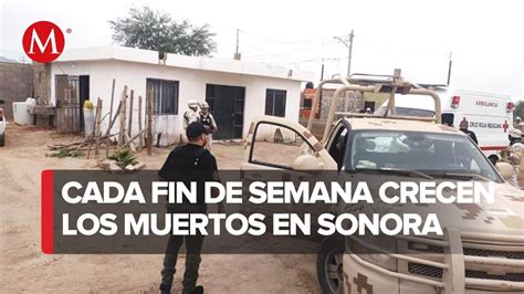 Reportan Fin De Semana Violento En Sonora Se Reportan Tres Muertos