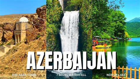 Day In Azerbaijan Giri Baba Mausoleum Gozel Waterfall Nohur