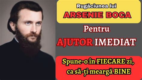 Rugăciunea lui ARSENIE BOCA pentru AJUTOR IMEDIAT YouTube