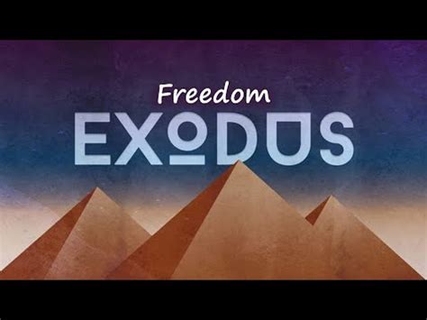 Exodus Freedom Series Part Exodus Pastor Dan Scanish