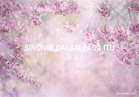 sinonim    tesaurus bahasa indonesia samsurijalcom