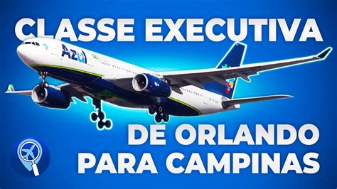 Como Voar Na Classe Executiva Da Azul De Orlando Para Campinas